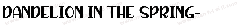 dandelion in the spring字体转换